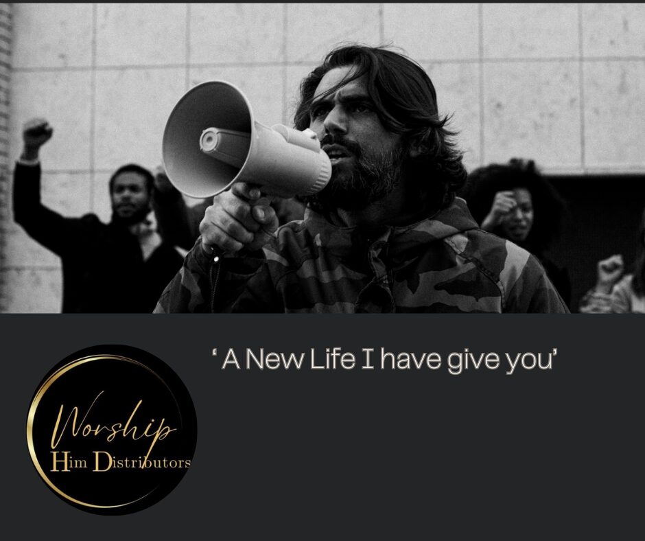 ‘ A New Life I have give you