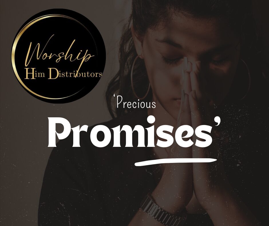 ‘Precious Promises